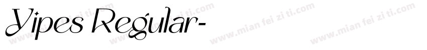 Yipes Regular字体转换